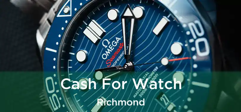 Cash For Watch Richmond