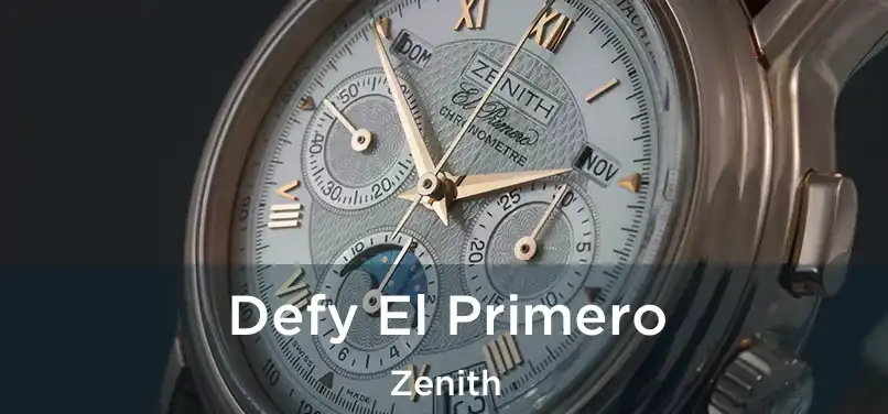 Defy El Primero Zenith