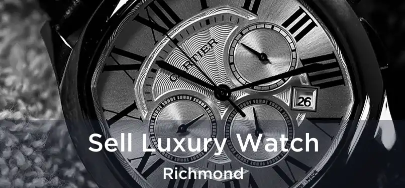 Sell Luxury Watch Richmond