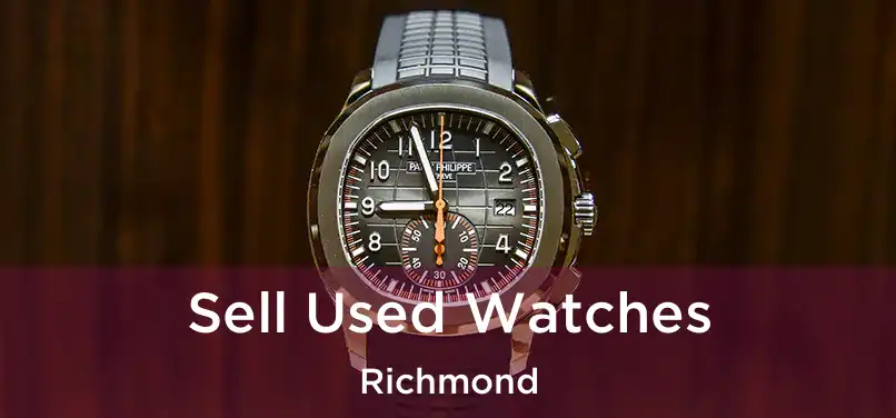 Sell Used Watches Richmond